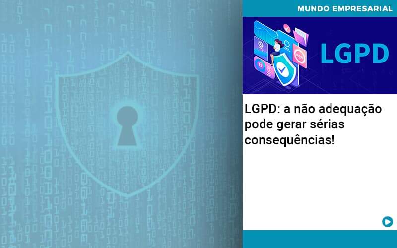 Lgpd A Nao Adequacao Pode Gerar Serias Consequencias - SPE Contabilidade