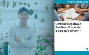 Certidao Negativa E Positiva O Que Sao E Para Que Servem - SPE Contabilidade